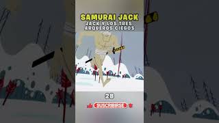 SamuraiJack 😲 JACK Y LOS TRES ARQUEROS CIEGOS 😎 resumen mauspe 28 [upl. by Bumgardner]