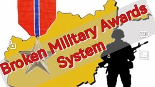 Is The Military Awards System Broken [upl. by Ytissac]