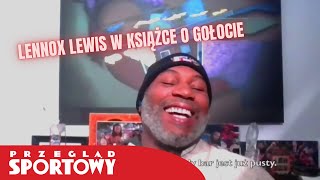 LENNOX LEWIS W KSIÄ„Ĺ»CE O GOĹOCIE HALA BYĹA JAK DOM WARIATĂ“W SPIESZYĹO MI SIÄ DO ĹAZIENKI [upl. by Ule307]