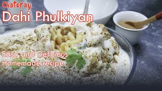 Dahi Phulki phulkiyan recipe  Easy homemade by Chatoray [upl. by Cornelle]