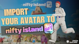 How to Import Your Custom Avatar into Nifty Island [upl. by Kentiga]