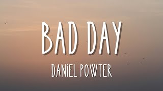 Daniel Powter  Bad Day Lyrics [upl. by Laamaj]