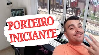 3 DICAS PARA OS PORTEIROS INICIANTES [upl. by Ystap454]