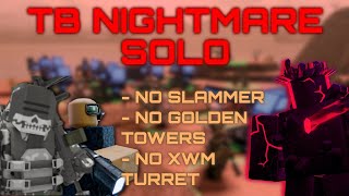 TDX x Tower Battles Nightmare Mode SOLO NO SLAMMER  NO GOLDENS  NO XWM TURRET  TDX  Roblox [upl. by Stargell]