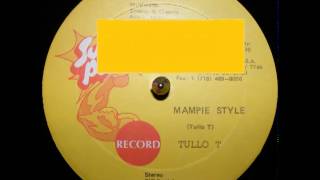 Tullo T  Mampie Style [upl. by Latham762]