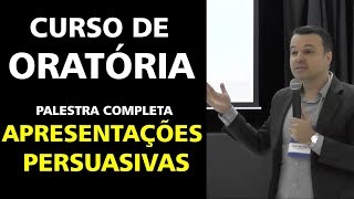 CURSO DE ORATÓRIA  PALESTRA COMPLETA APRESENTAÇÕES PERSUASIVAS [upl. by Hairahs]