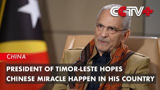 President of TimorLeste Hopes Chinese Miracle Happen in His Country [upl. by Dan]