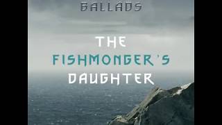 The Fishmongers Daughter  Jaskiers Ballads [upl. by Guillaume]