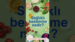 Sağlıklı beslenme nedir [upl. by Eirbua]