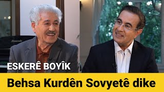 Eskerê Boyîk behsa Kurdên Sovyetê û Rusya dike [upl. by Ahiel299]