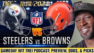 TNF Steelers vs Browns WEEK 12 NFL BETS 11212024 GAMEDAY WIT TREI PODCAST [upl. by Nico]