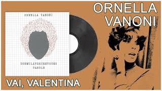 Ornella Vanoni  Vai Valentina [upl. by Conroy726]