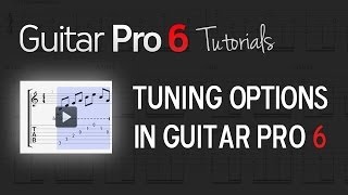 Chap 2  3 Tuning options in Guitar Pro 6 [upl. by Valery30]