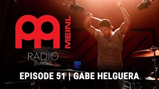 Meinl Radio Podcast  Ep 51  Gabe Helguera [upl. by Past516]