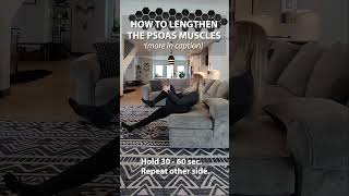 How to Lengthen the Psoas Muscles [upl. by Yrocal]