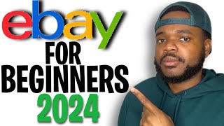 How To Sell On eBay For Beginners 2024 Step By Step Guide [upl. by Gunter114]