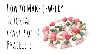 How to Make Jewelry DIY Bracelets Part 3 of 4 Beginners Tutorial [upl. by Fedora]