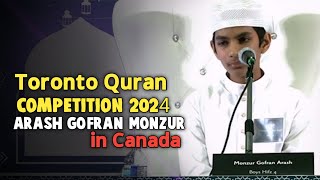 Toronto Quran Competition 2024 ARASH GOFRAN MONZUR in Canada [upl. by Ahcropal]