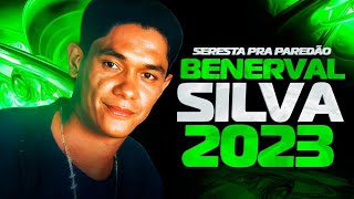 BENERVAL SILVA SERESTA PRA PAREDÃO 2023 [upl. by Kawai]