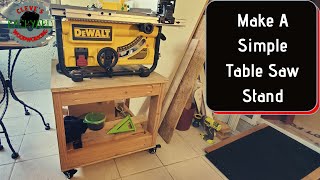 Make A Simple Mobile Table Saw Stand [upl. by Aiyn549]