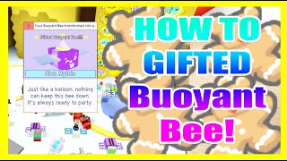 HOW TO GET A GIFTED BUOYANT BEE GINGERBREAD TUTORIAL GUIDE Bee Swarm Simulator BEESMAS UPDATE [upl. by Martz]