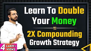 Learn to Double Your Money  2X Compounding Interest Investment  Pushkar Raj Thakur [upl. by Ursel241]