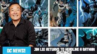 DC News Jim Lee Returns to Headline a Batman Ongoing [upl. by Bornstein]