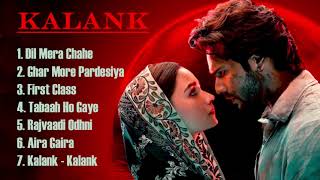 kalank  Songs Kalank Audio Jukebox 💕 [upl. by Bryner]