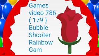 Games video 786  179  Bubble Shooter Rainbow Gam [upl. by Lanni]