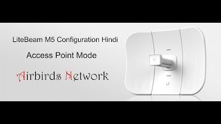 Litebeam M5 Access Point Configuration Hindi [upl. by Brom]