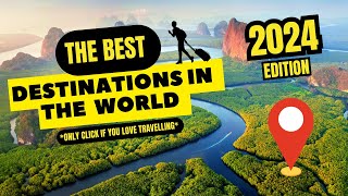 Top 50 Travel Destinations in 2024 [upl. by Notnroht805]