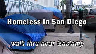 Homeless spreads right near the famous Downtown San Diego Gaslamp District [upl. by Barbur]