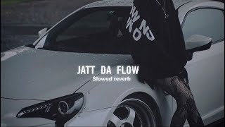 Jatt da Flow  slowed reverb [upl. by Notlaw736]