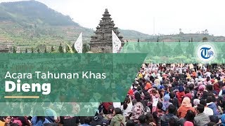 Dieng Culture Festival Acara Tahunan Khas Dieng [upl. by Inotna]