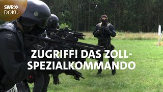 Zugriff  Das Zoll Spezialkommando  SWR Doku [upl. by Ytisahc]