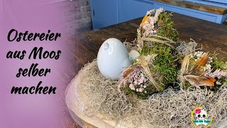 DIY Osterdeko einfach selber machen  Ostereier aus Moos basteln [upl. by Idelson]