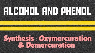 Oxymercuration amp Demercuration  Synthesis of Alcohol [upl. by Anayd]