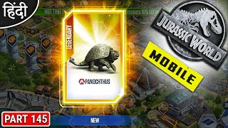 OMG i Get Panochthus Lets Go  Jurassic World Mobile Gameplay  अभी मजा आयेगा  Part 145  Hindi [upl. by Berkly]