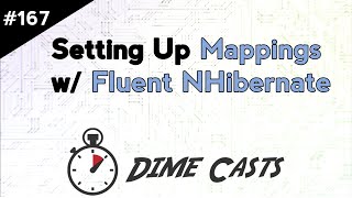 Setting Up Mappings w Fluent NHibernate [upl. by Daahsar498]