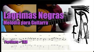 LÁGRIMAS NEGRAS  Para Guitarra  Por RUMBA  Partitura  TAB PDF [upl. by Hsetih929]