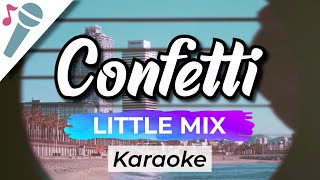 Little Mix  Confetti  Karaoke Instrumental Acoustic [upl. by Sherry428]