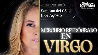 Mercurio retrogrado en virgo  Tránsitos del 05 al 11 de agosto [upl. by Giorgio]