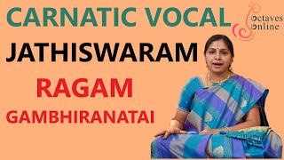 Jathiswaram  Ragam  Gambhiranatai  Learning Mode [upl. by Attemaj524]