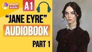 quotJane Eyrequot English Audiobook Level A1❤️‍🔥 Learn English Through Story for Beginners 🎧 PART 1 [upl. by Ahsietal263]