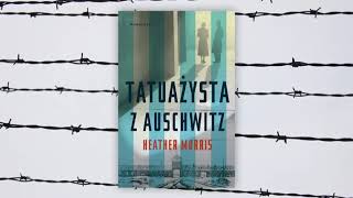 Tatuażysta z Auschwitz  Heather Morris  AUDIOBOOK fragment [upl. by Trimble]