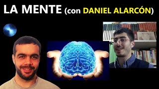 DIRECTO sobre LA MENTE con el materialista filosófico DANIEL ALARCÓN [upl. by Way]