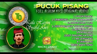 LAILA HASYIM amp SYAIFUL AMRI  FULL ALBUM PUCUK PISANG 1  LAGU MELAYU DELI KENANGAN ABADI [upl. by Dietsche]