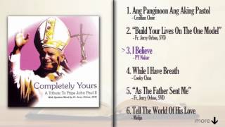 COMPLETELY YOURS A Tribute To Pope John Paul II Full Album [upl. by Eidarb523]