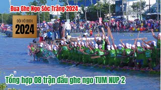 Full Tổng hợp 08 trận đấu ghe ngo Tum Nup 2  Đua ghe ngo Sóc Trăng 2024 [upl. by Colville]