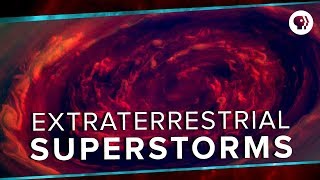 Extraterrestrial Superstorms [upl. by Eenobe]